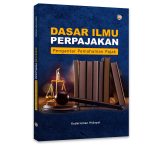 DASAR ILMU PERPAJAKAN, Pengantar Pemahaman Pajak