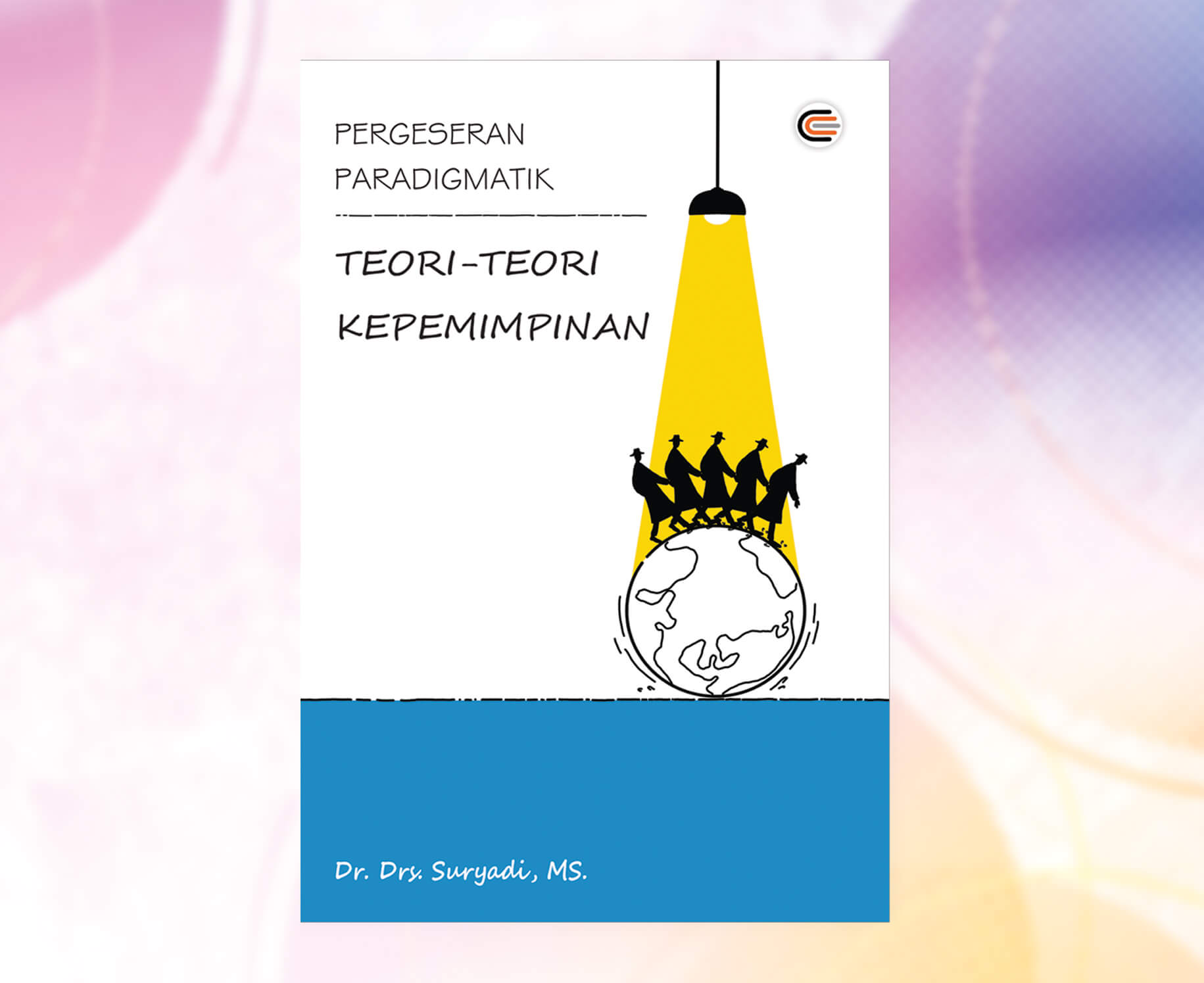 Pergeseran Paradigmatik Teori-teori Kepemimpinan